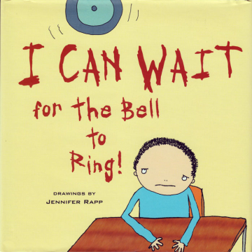 I Can Wait for the Bell to Ring